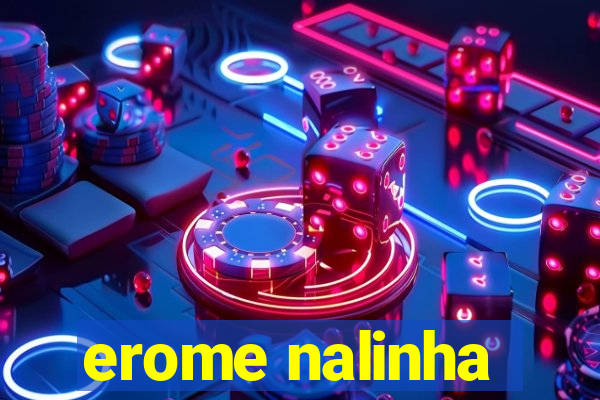erome nalinha